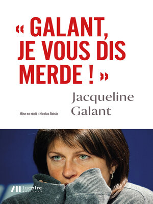 cover image of Galant, je vous dis merde